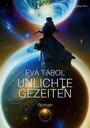 UNLICHTE GEZEITEN - Ein Science-Fiction-Roman