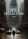 CAPREA - EIN TEIL DES SYSTEMS - Ein dystopischer Science-Fiction-Roman