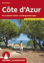 Côte d'Azur - Die schönsten Küsten- und Bergwanderungen. 45 Touren. Mit GPS-Tracks.