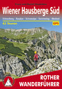 Wiener Hausberge Süd - Schneeberg - Raxalpe - Schneealpe - Semmering - Wechsel. 62 Touren. Mit GPS-Daten