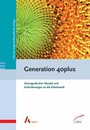 Generation 40plus - Demografischer Wandel und Anforderungen an die Arbeitswelt
