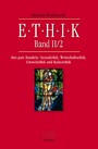 Ethik II/2 - Das gute Handeln: Sexualethik, Wirtschaftsethik, Umweltethik und Kulturethik
