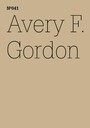 Avery F. Gordon - Notizen für den Breitenau-Raum von The Workhouse - ein Projekt von Ines Schaber und Avery Gordon (dOCUMENTA (13): 100 Notes - 100 Thoughts, 100 Notizen - 100 Gedanken # 041)