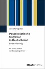 Postsowjetische Migration in Deutschland - Eine Einführung. Mit einem Vorwort von Sergey Lagodinsky