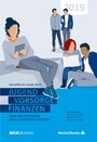 Jugend, Vorsorge, Finanzen - Wird das Vertrauen einer Generation verspielt? MetallRente Studie 2019