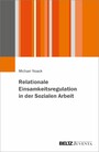 Soziale Arbeit und Einsamkeitsregulation - Subjektives Einsamkeitserleben erkennen und verstehen