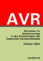 Richtlinien für Arbeitsverträge in den Einrichtungen des Deutschen Caritasverbandes (AVR) - Oktober 2004