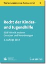 Recht der Kinder- und Jugendhilfe - SGB VIII mit anderen Gesetzen und Verordnungen - Textausgaben zum Sozialrecht - Band 3