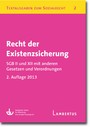 Recht der Existenzsicherung - SGB II und XII mit anderen Gesetzen und Verordnungen - Textausgaben zum Sozialrecht - Band 2