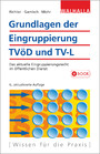 Grundlagen der Eingruppierung TVöD und TV-L - Das aktuelle Eingruppierungsrecht im öffentlichen Dienst