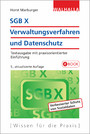 SGB X - Verwaltungsverfahren und Datenschutz - Textausgabe mit praxisorientierter Einführung; Walhalla Rechtshilfen