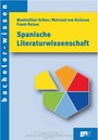 Spanische Literaturwissenschaft - Eine Einführung