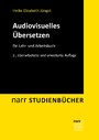Audiovisuelles Übersetzen - Ein Lehr- und Arbeitsbuch