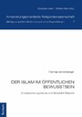 Der Islam im öffentlichen Bewusstsein - Ein empirisches Lagebild aus einer Kleinstadt in Österreich