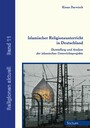 Islamischer Religionsunterricht in Deutschland - Darstellung und Analyse der islamischen Unterrichtsprojekte