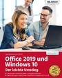 Office 2019 und Windows 10: Der leichte Umstieg - Die verständliche Anleitung für Windows-Anwender. Alle Neuerungen kompakt erklärt