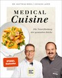 Medical Cuisine - Die Neuerfindung der gesunden Küche