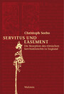Servitus und Easement - Die Rezeption des römischen Servitutenrechts in England