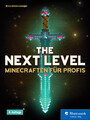 The Next Level - Minecraften für Profis