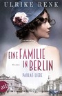 Eine Familie in Berlin - Paulas Liebe - Roman