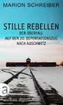 Stille Rebellen - Der Überfall auf den 20. Deportationszug nach Auschwitz