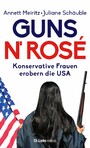 Guns n' Rosé - Konservative Frauen erobern die USA