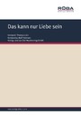 Das kann nur Liebe sein - Single Songbook; as performed by Thomas Lück