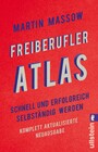 Freiberufler-Atlas - Schnell und erfolgreich selbständig werden