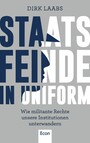 Staatsfeinde in Uniform - Wie militante Rechte unsere Institutionen unterwandern