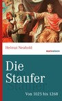 Die Staufer - Von 1025 bis 1268