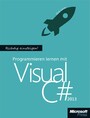 Richtig einsteigen: Programmieren lernen mit Visual C# 2013