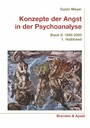 Konzepte der Angst in der Psychoanalyse Bd. 2/1 - Band 2: 1950-2000 / 1. Halbband