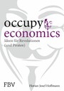 Occupy Economics - Ideen für Revolutionen (und Piraten)