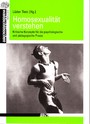 Homosexualität verstehen - Kritische Konzepte für die psychologische und pädagogische Praxis