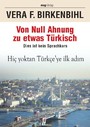 Von Null Ahnung zu etwas Türkisch - Dies ist kein Sprachkurs