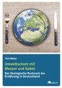 Umweltschutz mit Messer und Gabel - Der ökologische Rucksack der Ernährung in Deutschland