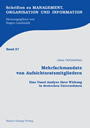 Mehrfachmandate von Aufsichtsratsmitgliedern - Eine Panel-Analyse ihrer Wirkung in deutschen Unternehmen