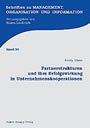 Partnerstrukturen und ihre Erfolgswirkung in Unternehmenskooperationen - Eine empirische Analyse des europäischen Private Equity Marktes