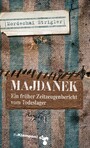 Majdanek - Verloschene Lichter I. Ein früher Zeitzeugenbericht vom Todeslager