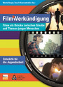 Film und Verkündigung - Filme als Brücke zwischen Glaube und Themen junger Menschen - Entwürfe für die Jugendarbeit