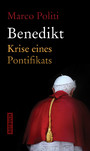 Benedikt - Krise eines Pontifikats