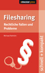 Filesharing - Rechtliche Fallen und Probleme