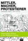 Mittler, Macher, Protestierer - Intermediäre Akteure in der Stadtentwicklung