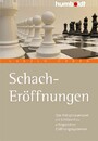 Schach-Eröffnungen - Das Königsbauerspiel als Schlüssel zu erfolgreichen Eröffnungssystemen