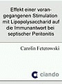Effekt einer vorangegangenen Stimulation mit Lipopolysaccharid auf die Immunantwort bei septischer Peritonitis