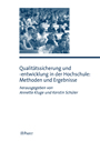 Qualitätssicherung und -entwicklung in der Hochschule: Methoden und Ergebnisse