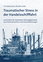 Traumatischer Stress in der Handelsschifffahrt - Curriculum für nautisches Führungspersonal zur Krisenintervention nach Extrembelastungen