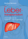 Die Lebertransplantation - Informationen für Patienten und Angehörige
