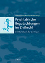 Psychiatrische Begutachtungen im Zivilrecht - Ein Handbuch für die Praxis