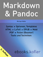 Markdown und Pandoc - Syntax. Werkzeuge. LaTeX und HTML. E-Books. Präsentationen.